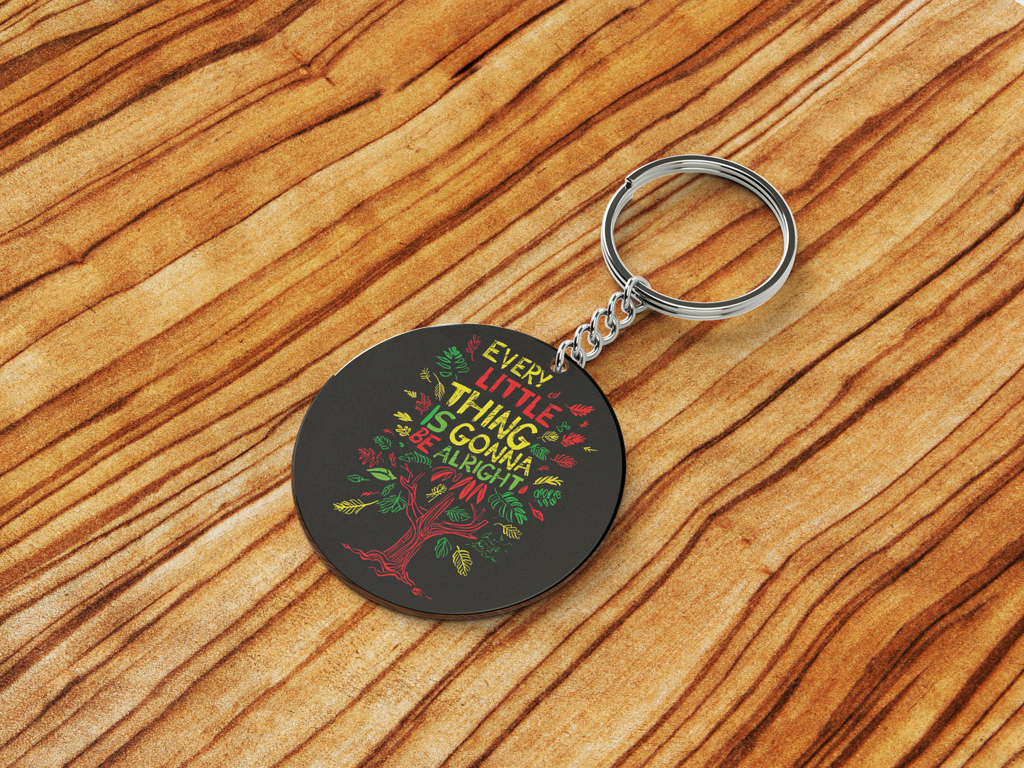 EVERY LITTLE THING IS GONNA BE ALRIGHT Printed Round Circle Shape Wooden Keyring with Chain