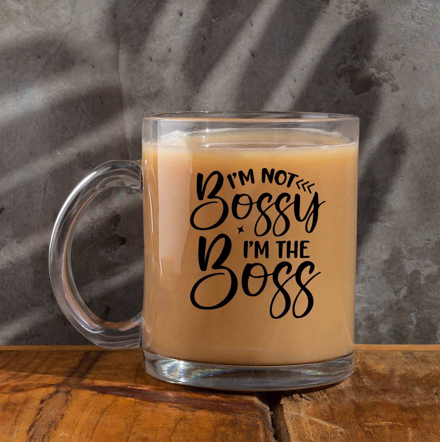 i m not bossy i m the boss Printed Glass Mug