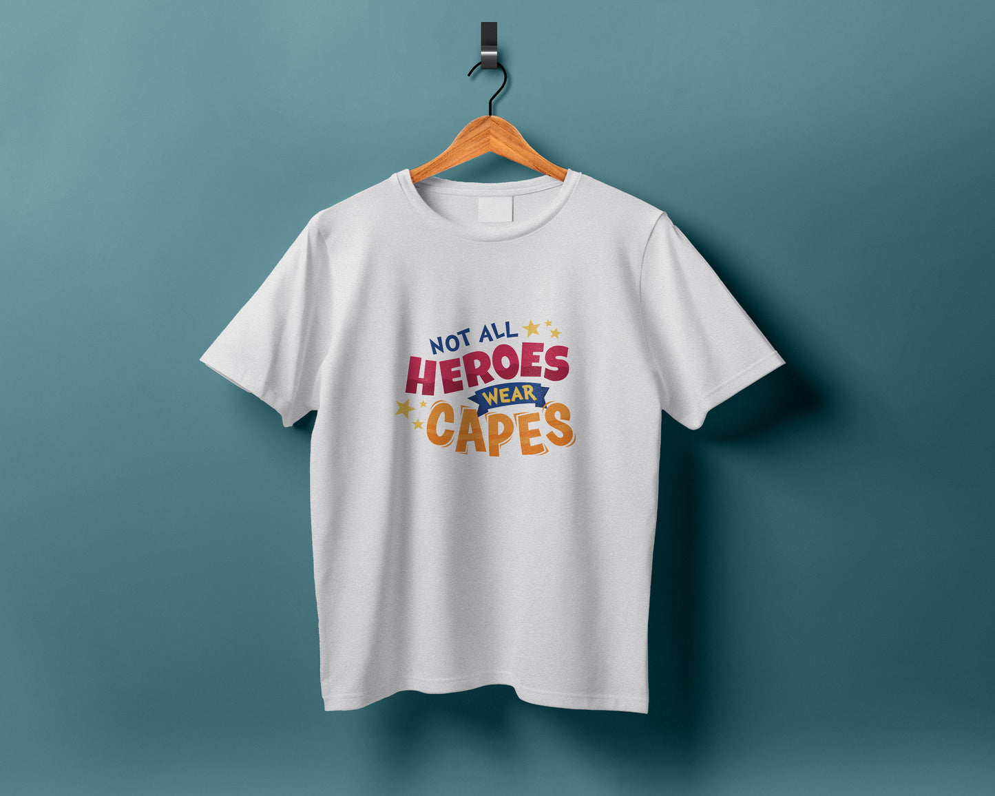 Not all heroes wear capes lettering design Printed White Round Neck Polyester T Shirt for Mens and woman's