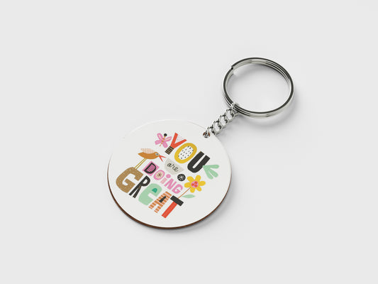 You are doing great Printed Circle Shape Wooden Keyring with Chain