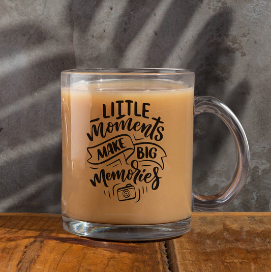 Little moment make big memories Printed Glass Mug