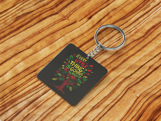 EVERY LITTLE THING IS GONNA BE ALRIGHT Printed Square Shape Wooden Keyring with Chain