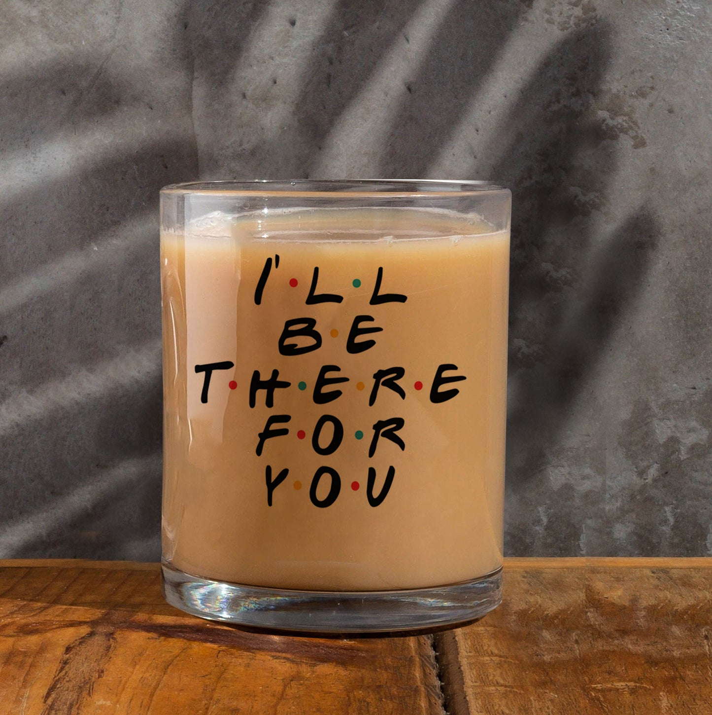 i will be there for u Printed Glass Mug