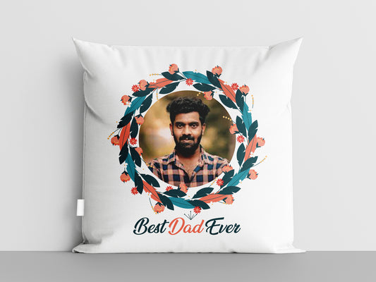 Best Dad Ever Cushion 12x12 inches