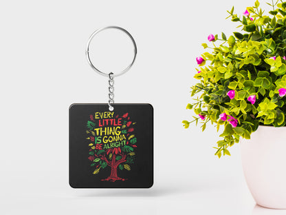 EVERY LITTLE THING IS GONNA BE ALRIGHT Printed Square Shape Wooden Keyring with Chain