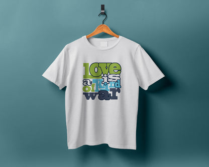 Love is a kind of war Printed White Round Neck Polyester T Shirt for Mens and woman's