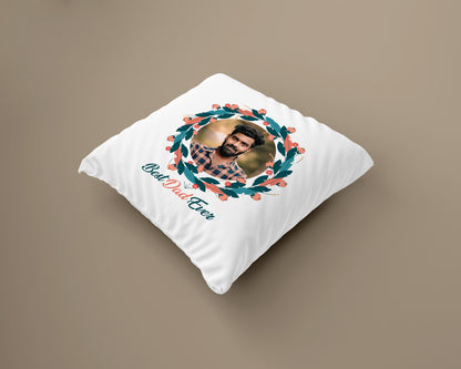 Best Dad Ever Cushion 12x12 inches