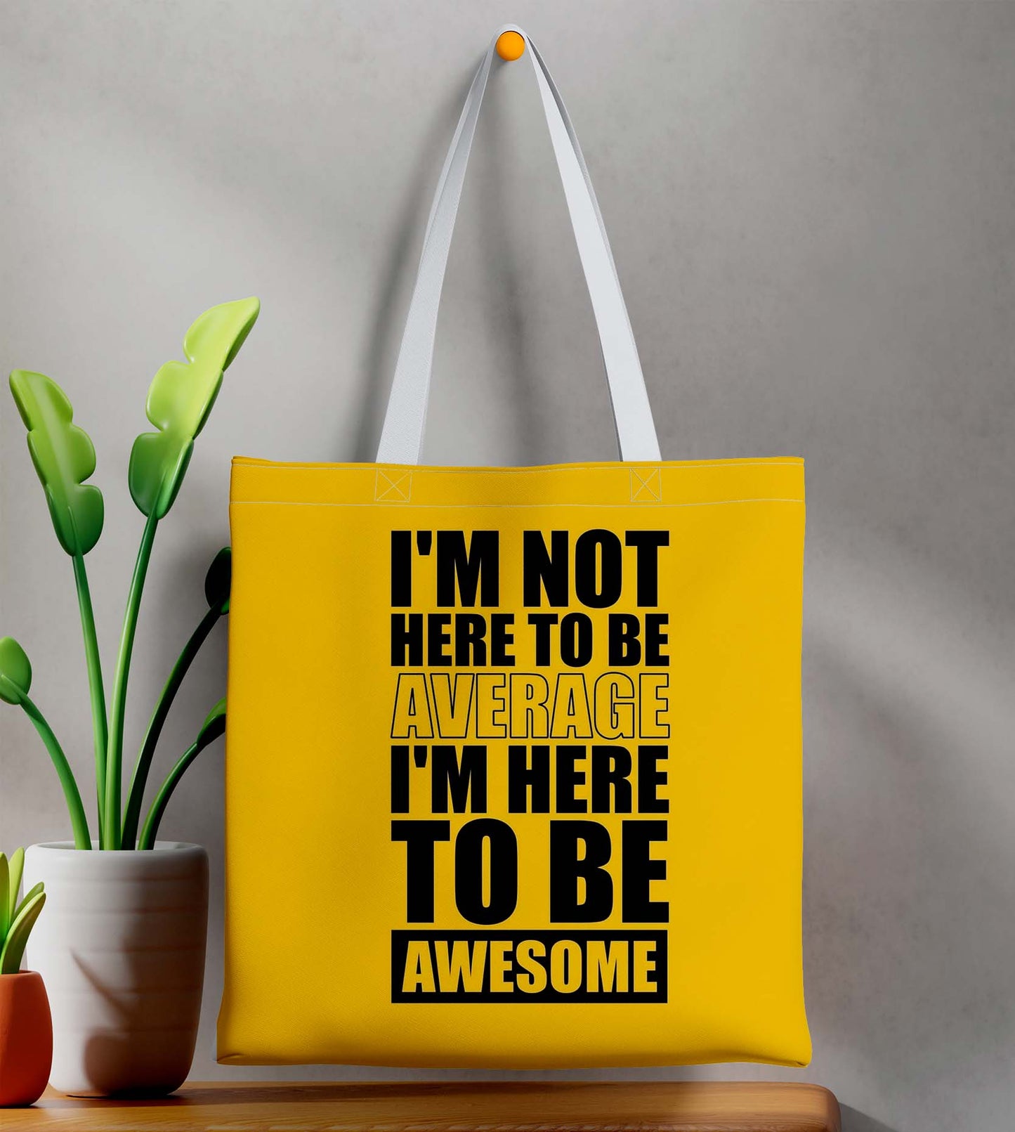 I am Not Here to Be Average White Printed Tote Bag (14 X 16 Inches) For Shopping, College, Travel