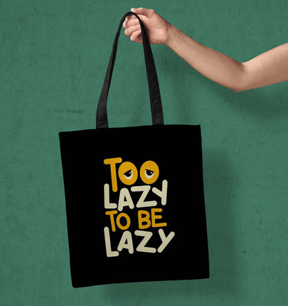 Too Lazy Printed Black Tote Bag (14 X 16 Inches) For Shopping, College, Travel