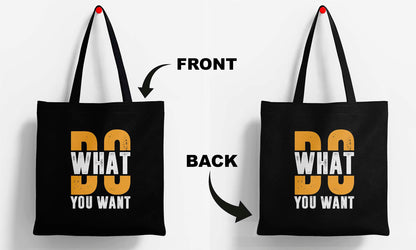 Do what u want Printed Black Tote Bag (14 X 16 Inches) For Shopping, College, Travel (Copy)